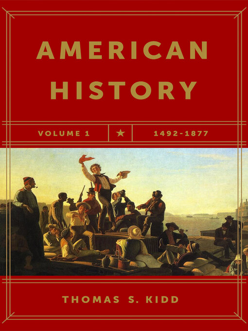 Title details for American History, Volume 1 by Thomas S. Kidd - Available